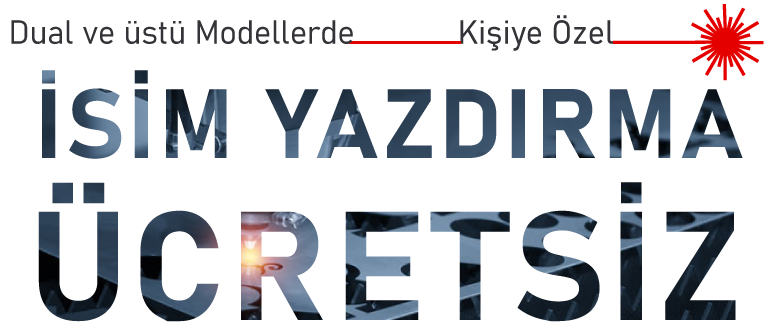 Dual ve Üzeri Modellerde Kişiye Özel İsim Yazdırma ÜCRETSİZ